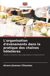 bokomslag L'organisation d'événements dans la pratique des chaînes hôtelières