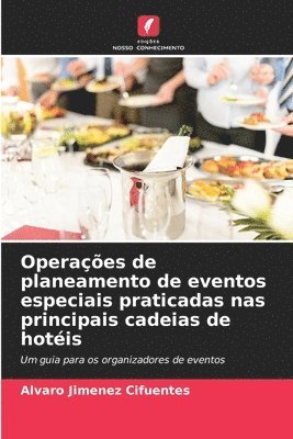 bokomslag Operaes de planeamento de eventos especiais praticadas nas principais cadeias de hotis