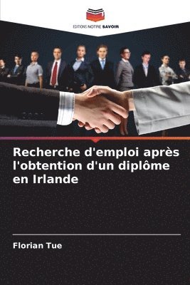 bokomslag Recherche d'emploi après l'obtention d'un diplôme en Irlande