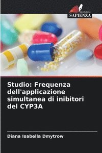 bokomslag Studio: Frequenza dell'applicazione simultanea di inibitori del CYP3A