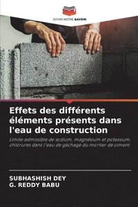 bokomslag Effets des diffrents lments prsents dans l'eau de construction