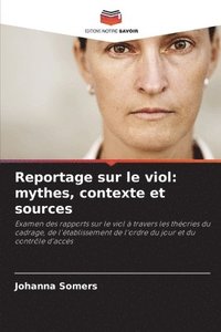 bokomslag Reportage sur le viol: mythes, contexte et sources