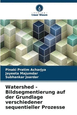 Watershed - Bildsegmentierung auf der Grundlage verschiedener sequentieller Prozesse 1