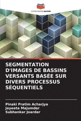 Segmentation d'Images de Bassins Versants Base Sur Divers Processus Squentiels 1