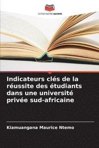 bokomslag Indicateurs clés de la réussite des étudiants dans une université privée sud-africaine