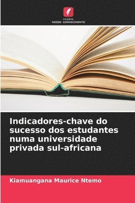 bokomslag Indicadores-chave do sucesso dos estudantes numa universidade privada sul-africana