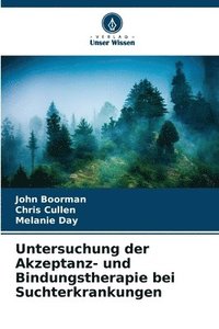 bokomslag Untersuchung der Akzeptanz- und Bindungstherapie bei Suchterkrankungen