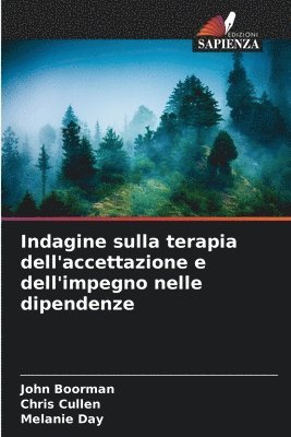 bokomslag Indagine sulla terapia dell'accettazione e dell'impegno nelle dipendenze