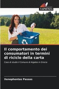 bokomslag Il comportamento dei consumatori in termini di riciclo della carta