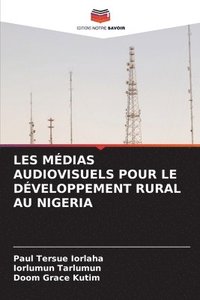 bokomslag Les Médias Audiovisuels Pour Le Développement Rural Au Nigeria