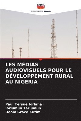 bokomslag Les Mdias Audiovisuels Pour Le Dveloppement Rural Au Nigeria