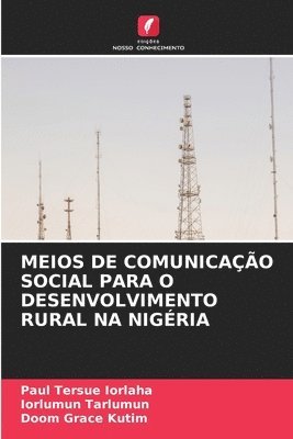 bokomslag Meios de Comunicação Social Para O Desenvolvimento Rural Na Nigéria