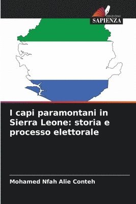 bokomslag I capi paramontani in Sierra Leone: storia e processo elettorale