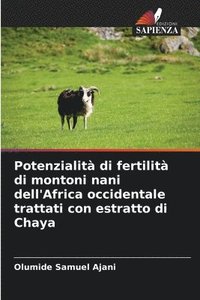 bokomslag Potenzialit di fertilit di montoni nani dell'Africa occidentale trattati con estratto di Chaya