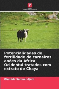 bokomslag Potencialidades de fertilidade de carneiros anes da frica Ocidental tratados com extrato de Chaya