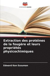 bokomslag Extraction des protines de la fougre et leurs proprits physicochimiques