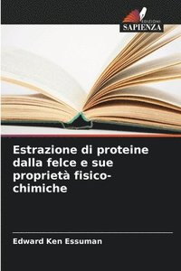 bokomslag Estrazione di proteine dalla felce e sue propriet fisico-chimiche