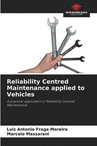 bokomslag Reliability Centred Maintenance applied to Vehicles