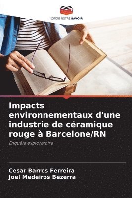 bokomslag Impacts environnementaux d'une industrie de cramique rouge  Barcelone/RN