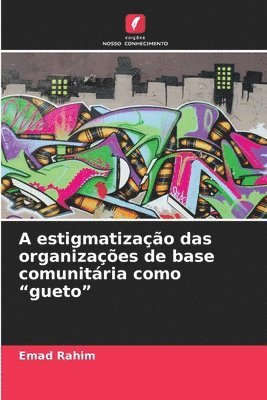 bokomslag A estigmatização das organizações de base comunitária como "gueto"
