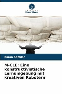 bokomslag M-Cle: Eine konstruktivistische Lernumgebung mit kreativen Robotern