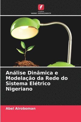 bokomslag Análise Dinâmica e Modelação da Rede do Sistema Elétrico Nigeriano