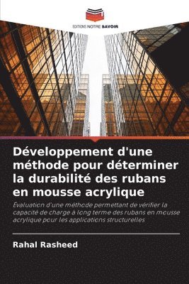 Développement d'une méthode pour déterminer la durabilité des rubans en mousse acrylique 1