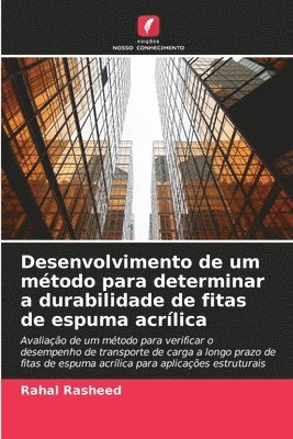 bokomslag Desenvolvimento de um método para determinar a durabilidade de fitas de espuma acrílica