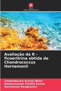 bokomslag Avaliação da R - ficoeritrina obtida de Chondrococcus Hornemonii