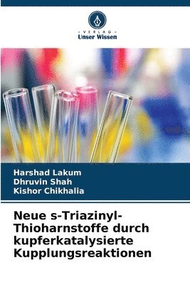 Neue s-Triazinyl-Thioharnstoffe durch kupferkatalysierte Kupplungsreaktionen 1