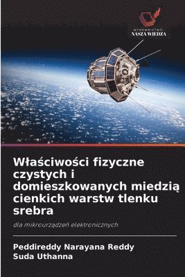 bokomslag Wla&#347;ciwo&#347;ci fizyczne czystych i domieszkowanych miedzi&#261; cienkich warstw tlenku srebra