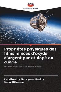 bokomslag Propriétés physiques des films minces d'oxyde d'argent pur et dopé au cuivre