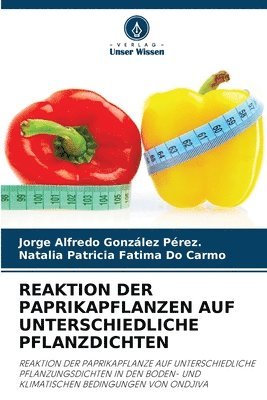 bokomslag Reaktion Der Paprikapflanzen Auf Unterschiedliche Pflanzdichten