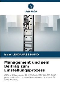 bokomslag Management und sein Beitrag zum Einstellungsprozess