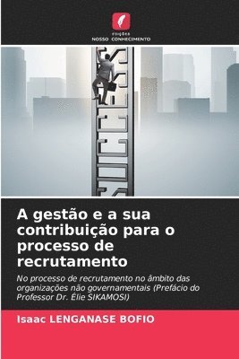 bokomslag A gestão e a sua contribuição para o processo de recrutamento