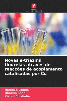 bokomslag Novas s-triazinil tioureias através de reacções de acoplamento catalisadas por Cu