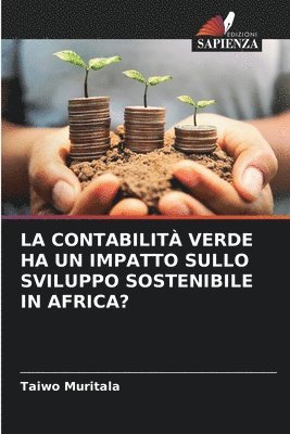 bokomslag La Contabilit Verde Ha Un Impatto Sullo Sviluppo Sostenibile in Africa?