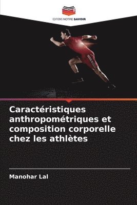 bokomslag Caractéristiques anthropométriques et composition corporelle chez les athlètes