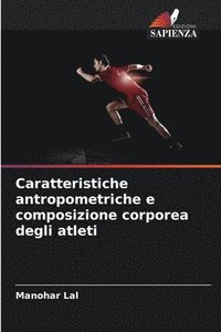 bokomslag Caratteristiche antropometriche e composizione corporea degli atleti