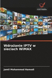 bokomslag Wdra?anie IPTV w sieciach WiMAX