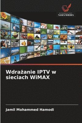 bokomslag Wdra?anie IPTV w sieciach WiMAX