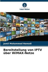 bokomslag Bereitstellung von IPTV über WiMAX-Netze