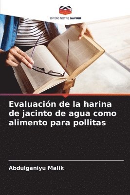 Evaluación de la harina de jacinto de agua como alimento para pollitas 1