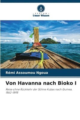 Von Havanna nach Bioko I 1