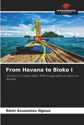 bokomslag From Havana to Bioko I