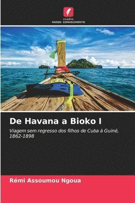 bokomslag De Havana a Bioko I