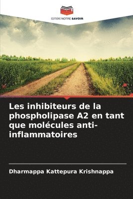 bokomslag Les inhibiteurs de la phospholipase A2 en tant que molcules anti-inflammatoires