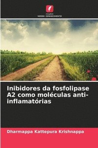 bokomslag Inibidores da fosfolipase A2 como molculas anti-inflamatrias