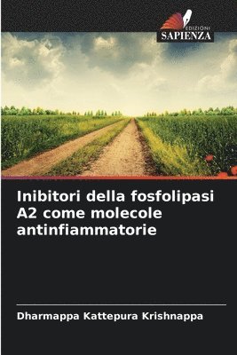 bokomslag Inibitori della fosfolipasi A2 come molecole antinfiammatorie