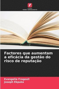 bokomslag Factores que aumentam a eficácia da gestão do risco de reputação